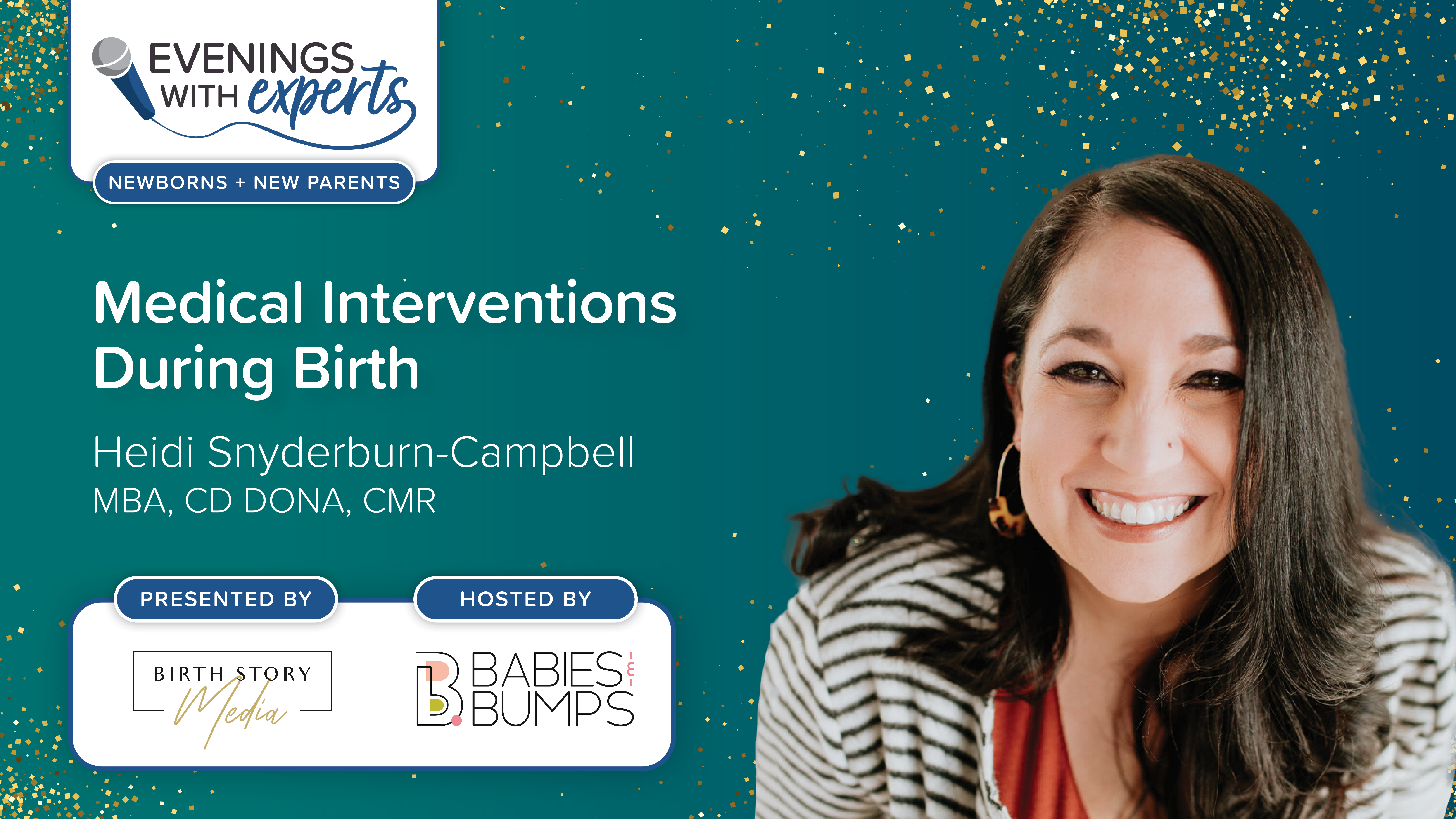 Evenings with Experts: Medical Interventions During Birth featuring Heidi Snyderburn-Campbell, MBA, CD DONA, CMR. Presented by Birthstory Academy. Hosted by Babies & Bumps.